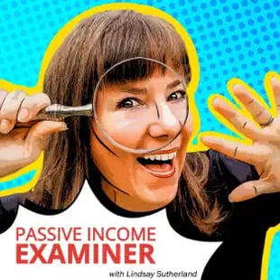 Passive Income Examiner with Lindsay Sutherland