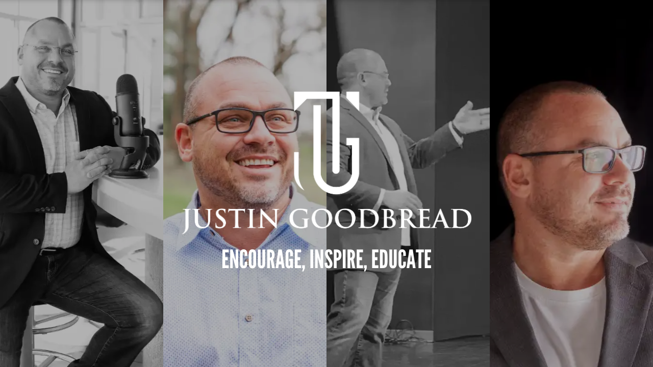 Justin Goodbread - Encourage Inspire Educate