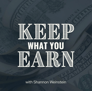 Keep What You Earn with Shannon Weinstein