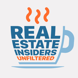 Real Estate Insiders Unfiltered with James Dwiggins and Keith Robinson Real Estate Insiders Unfiltered with James Dwiggins and Keith Robinson