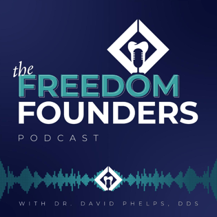 The Freedom Founders Podcast with Dr. David Phelps