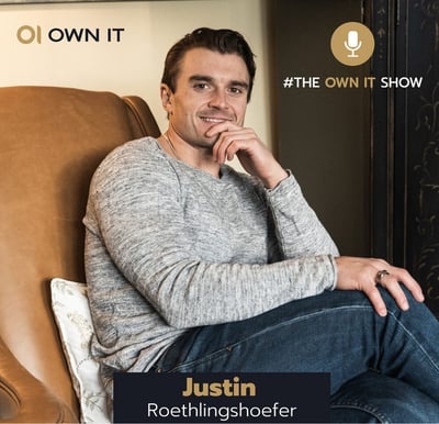 The OWN IT Show with Justin Roethlingshoefer The OWN IT Show with Justin Roethlingshoefer