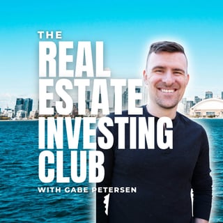 The Real Estate Investing Club with Gabe Petersen