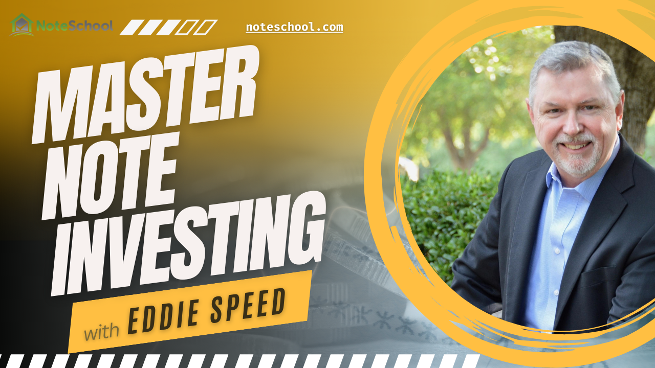 Master Note Investing with Eddie Speed